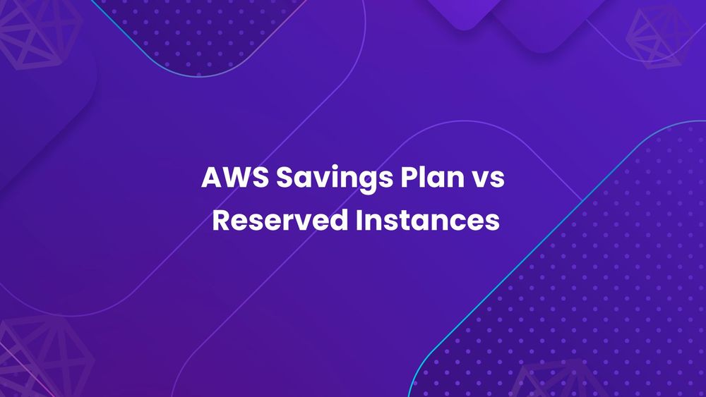 AWS Savings Plan vs Reserved Instances