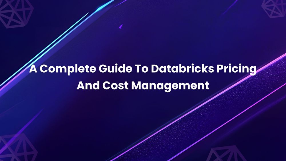 A Complete Guide To Databricks Pricing And Cost Management A Complete Guide To Databricks Pricing And Cost Management