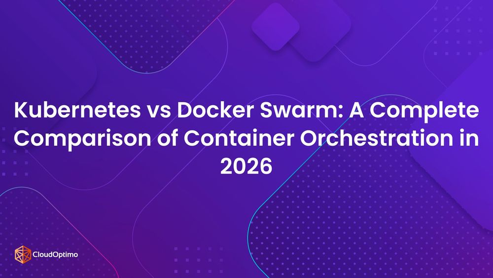 Kubernetes vs Docker Swarm: A Complete Comparison of Container ...