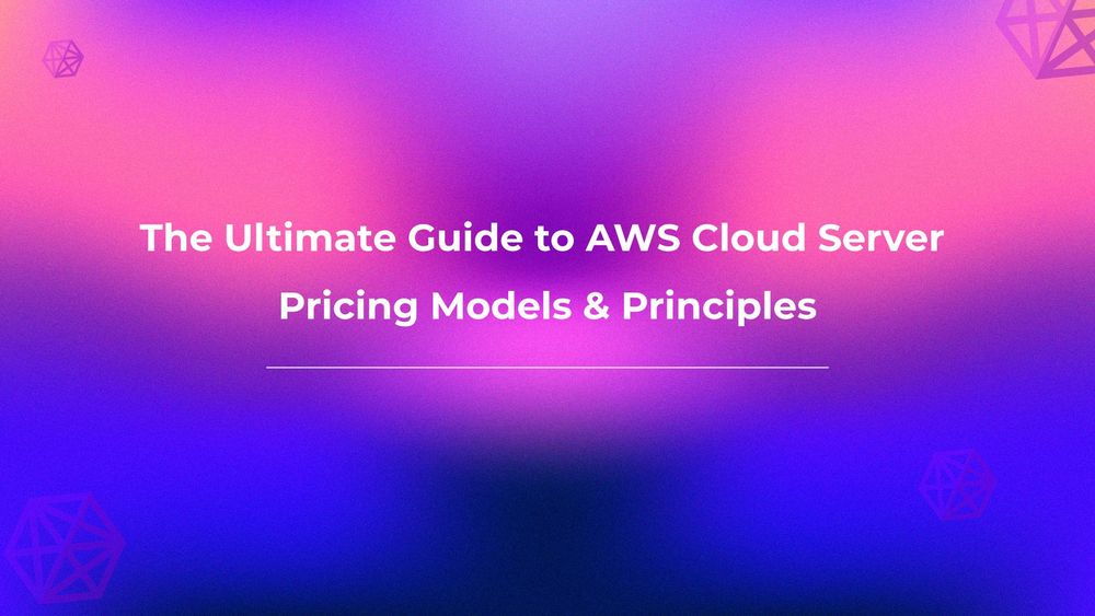 The Ultimate Guide to AWS Cloud Server Pricing Models & Principles