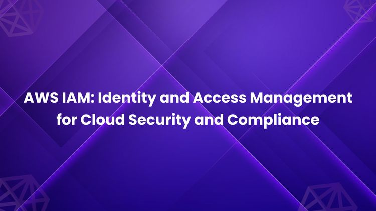 AWS IAM_ Identity and Access Management for Cloud Security and Compliance
