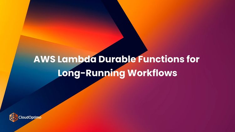 AWS Lambda Durable Functions for Long-Running Workflows