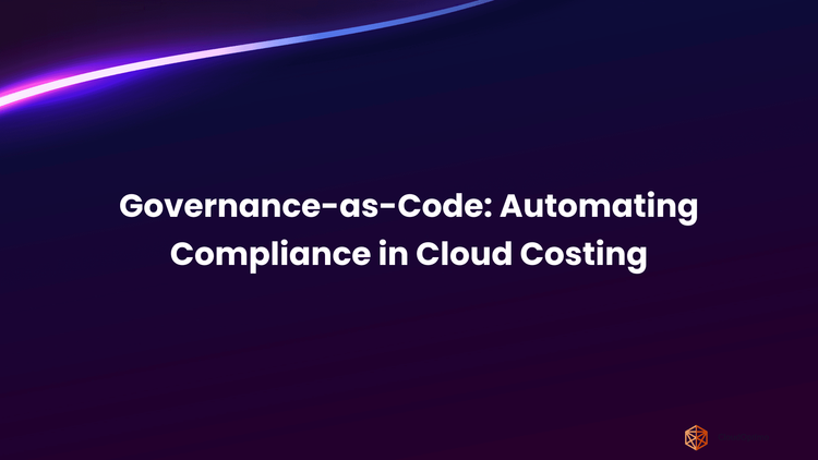 Governance-as-Code_ Automating Compliance in Cloud Costing