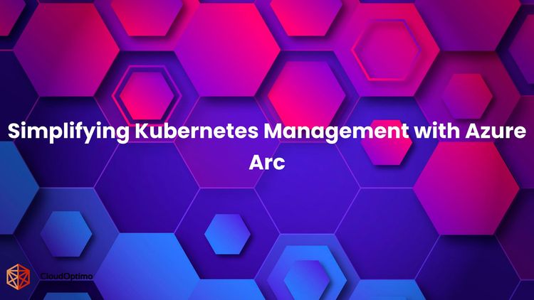 Simplifying Kubernetes Management with Azure Arc