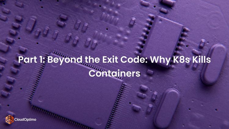 Why K8s Kills Containers